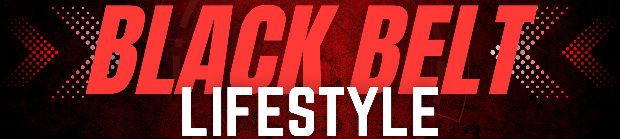 Black Belt Lifestyle